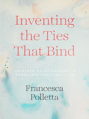 cover image of Inventing the Ties That Bind